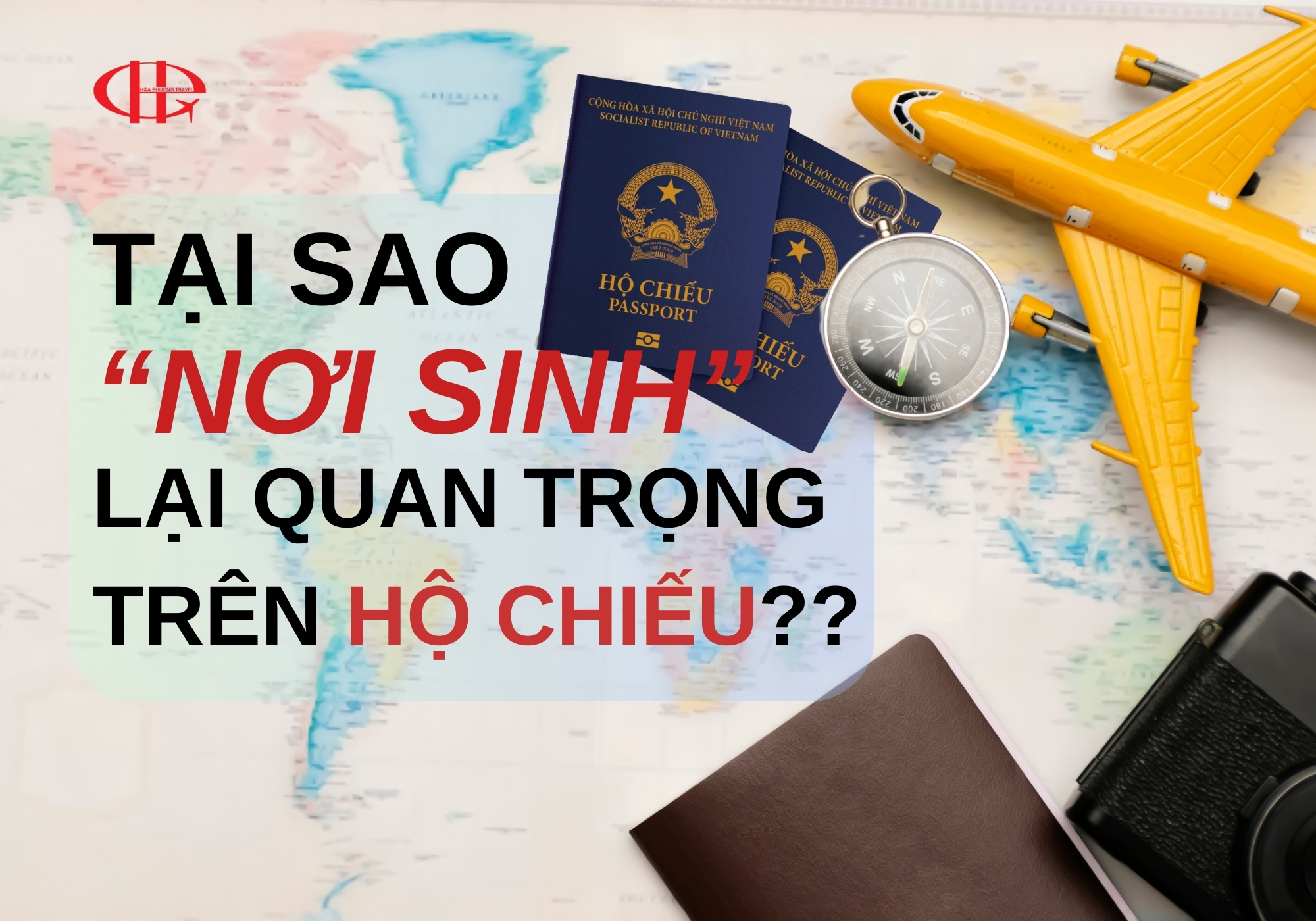 Tại sao thông tin "nơi sinh" lại quan trọng trong hộ chiếu?