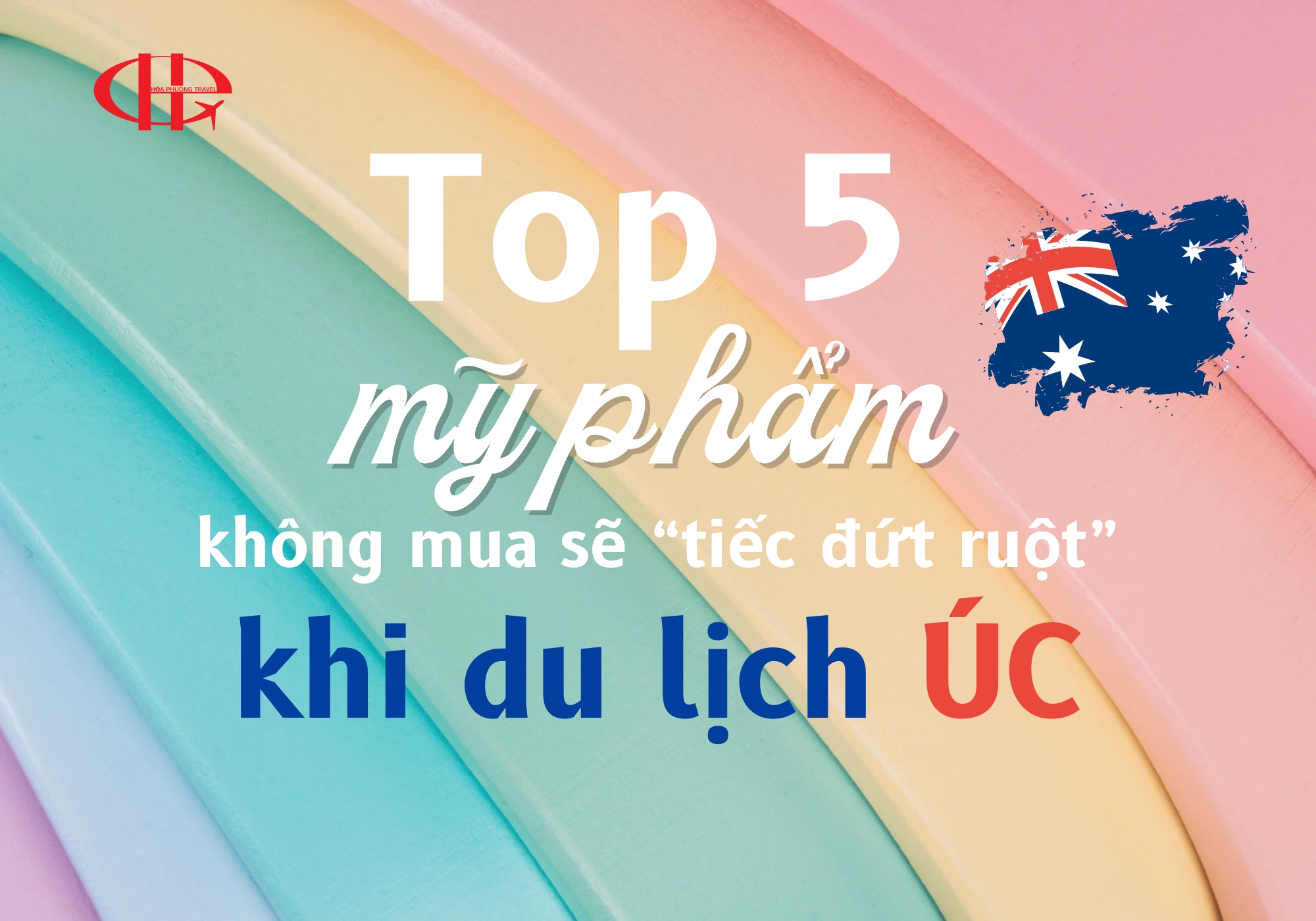 TOP 5 MỸ PHẨM KHÔNG MUA SẼ “TIẾC ĐỨT RUỘT” KHI ĐI DU LỊCH ÚC