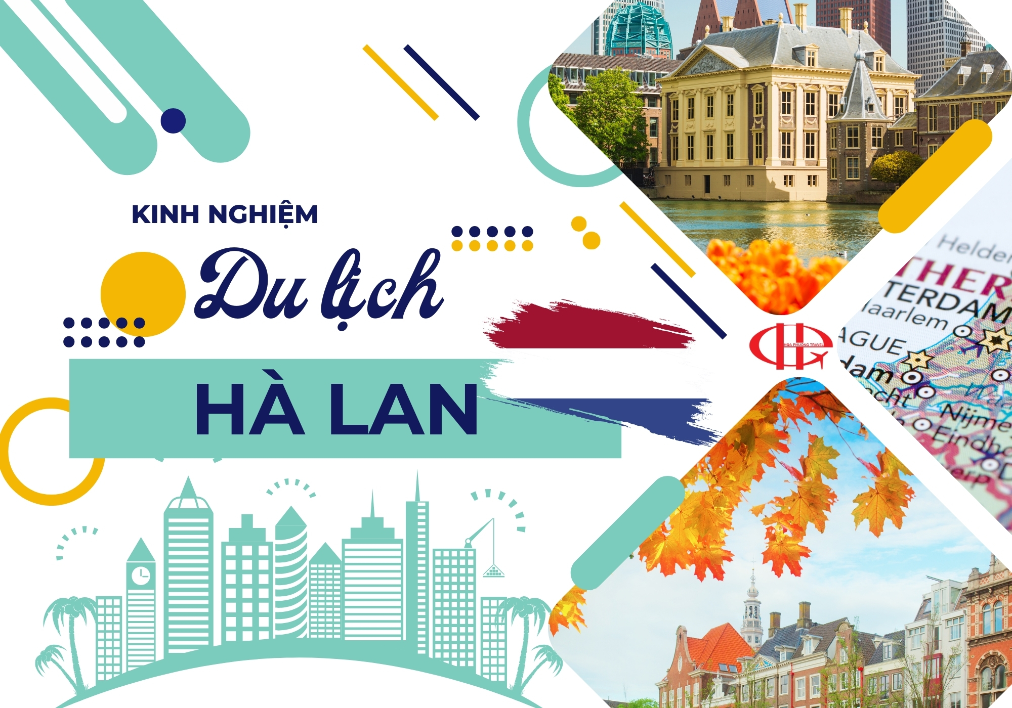 KINH NGHIỆM DU LỊCH HÀ LAN ĐẦY ĐỦ VÀ CHI TIẾT NHẤT